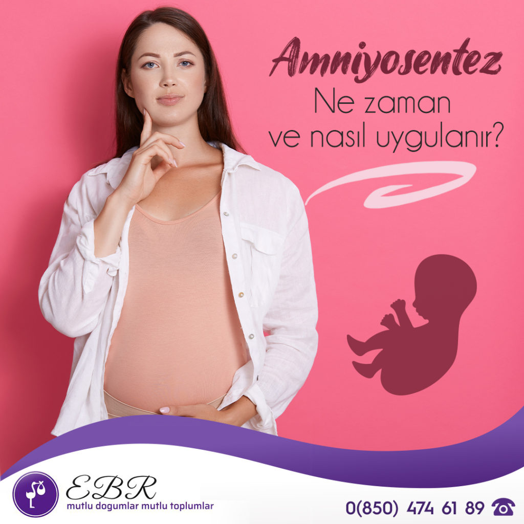 Amniyosentez ne zaman ve nasıl uygulanır?