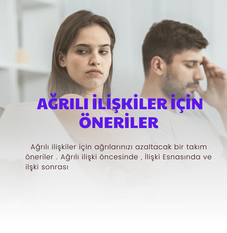 Ağrılı İlişkide ağrınızı azaltacak öneriler...