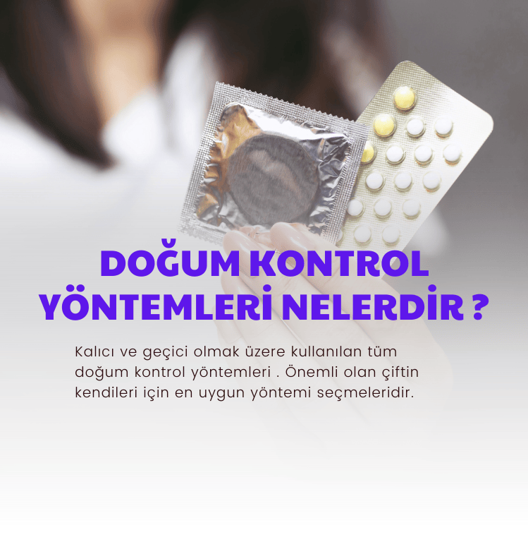 Doğum Kontrol Yöntemleri Nelerdir ?
