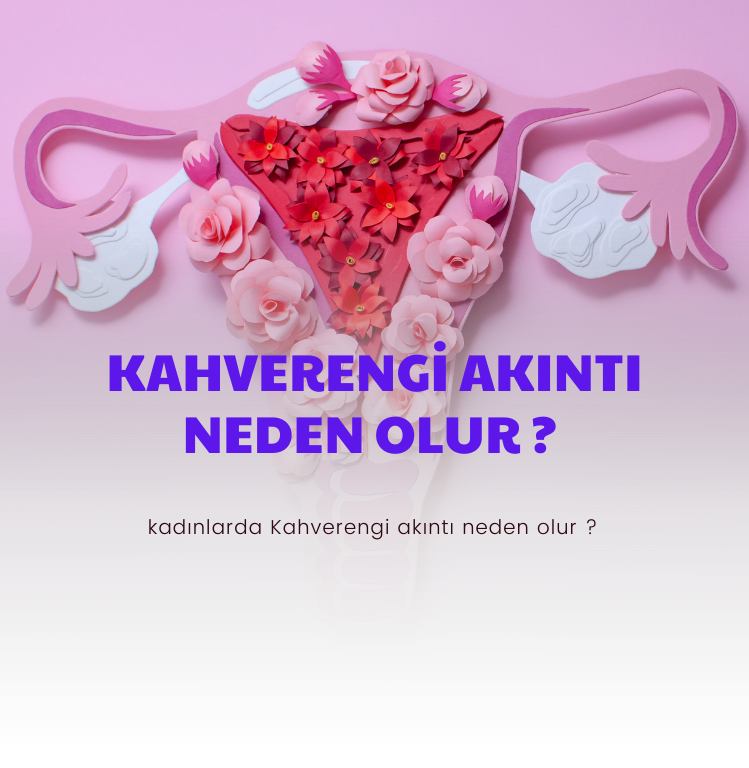 Adetten önce gelen kahverengi akıntı adet sayılır mı?